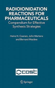 portada radioionidation reactions for pharmaceuticals: compendium for effective synthesis strategies (en Inglés)