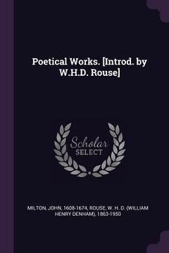 portada Poetical Works. [Introd. by W.H.D. Rouse] (en Inglés)
