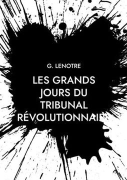 portada Les grands jours du tribunal révolutionnaire (in French)