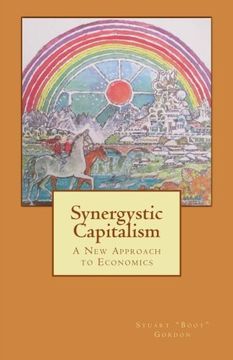 portada Synergistic Capitalism: A New Approach to Economics