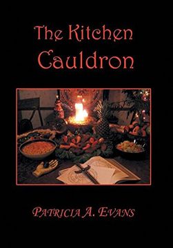 portada The Kitchen Cauldron: A Grimoire of Recipes, Spells, Lore and Magic