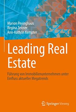 portada Leading Real Estate: Führung von Immobilienunternehmen Unter Einfluss Aktueller Megatrends (en Alemán)
