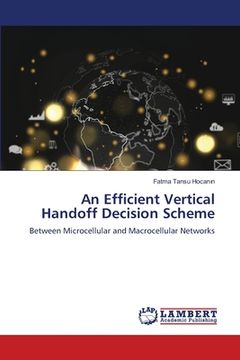 portada An Efficient Vertical Handoff Decision Scheme (en Inglés)