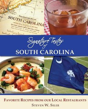 portada Signature Tastes of South Carolina: Favorite Recipes of our Local Restaurants (in English)