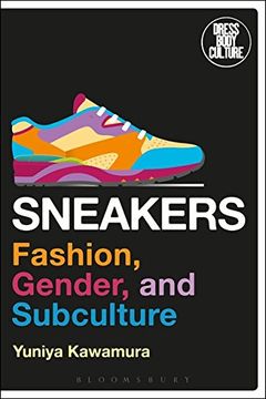 portada Sneakers: Fashion, Gender, and Subculture (Dress, Body, Culture)