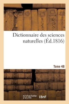 portada Dictionnaire Des Sciences Naturelles. Tome 48. Sca-Sercq (in French)