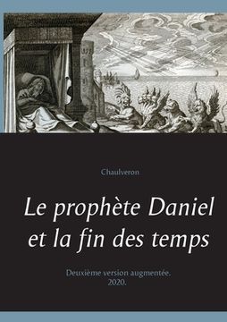 portada Le prophète Daniel et la fin des temps (in French)