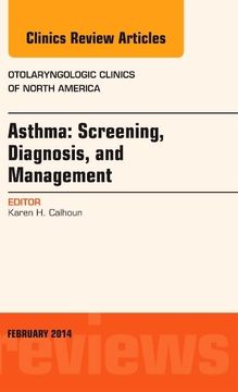 portada Asthma: Screening, Diagnosis, Management, an Issue of Otolaryngologic Clinics of North America (Volume 47-1) (The Clinics: Internal Medicine, Volume 47-1) (en Inglés)