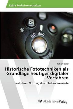 portada Historische Fototechniken als Grundlage heutiger digitaler Verfahren