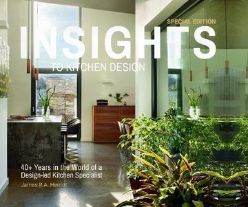 portada Insights to Kitchen Design: 40+ Years in the World of a Design-Led Kitchen Specialist (en Inglés)
