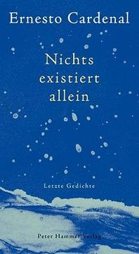 portada Nichts Existiert Allein: Letzte Gedichte (in German)