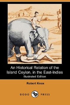 portada an historical relation of the island ceylon, in the east-indies (illustrated edition) (dodo press)