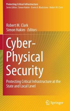 portada Cyber-Physical Security: Protecting Critical Infrastructure at the State and Local Level
