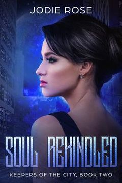 portada Soul Rekindled: Keepers of the City, Book Two