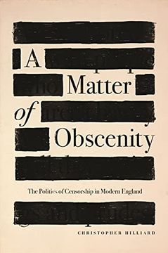 portada A Matter of Obscenity: The Politics of Censorship in Modern England (en Inglés)