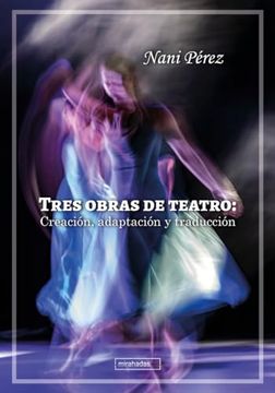 portada Tres Obras de Teatro Creacion Adaptacion y Traduccion