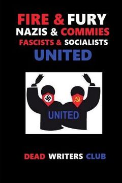 portada Fire + Fury - Nazis & Commies, Fascists & Socialists (en Inglés)