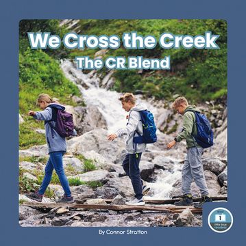 portada We Cross the Creek: The Cr Blend