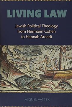 portada Living Law: Jewish Political Theology From Hermann Cohen to Hannah Arendt (in English)