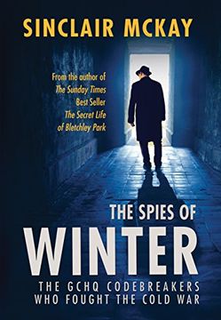 portada The Spies of Winter: The GCHQ codebreakers who fought the Cold War