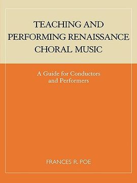 portada teaching and performing renaissance choral music: a guide for conductors and performers (in English)