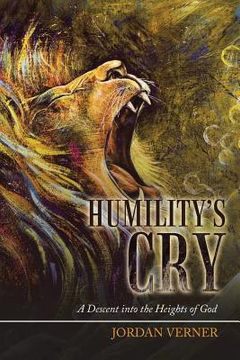 portada Humility's Cry: A Descent into the Heights of God (en Inglés)