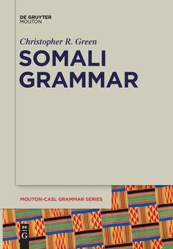 portada Somali Grammar (Mouton-Casl Grammar Series [Mcasl], 5) (en Inglés)