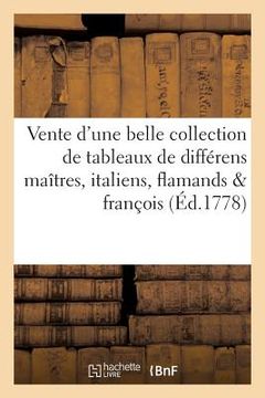 portada Vente d'Une Belle Collection de Tableaux de Différens Maîtres, Italiens, Flamands & François: 1er Oct. 1778 (in French)