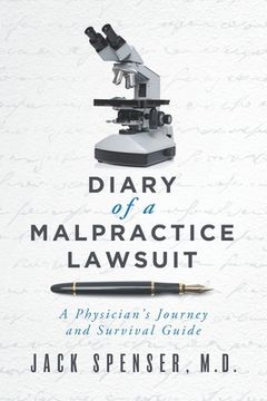 portada DIARY of a MALPRACTICE LAWSUIT: A Physician's Journey and Survival Guide (en Inglés)