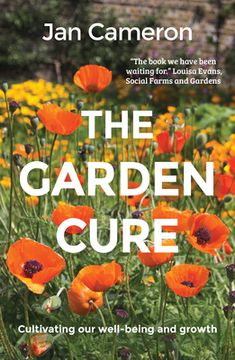 The Garden Cure: Cultivating Our Well-Being and Growth (en Inglés)