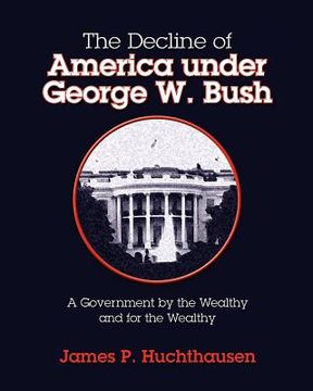 portada the decline of america under george w. bush (en Inglés)