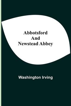 portada Abbotsford and Newstead Abbey (in English)