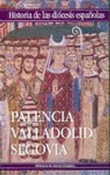 portada Historia de las diócesis españolas: Iglesias de Palencia, Valladolid y Segovia: 19 (in Spanish)