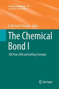 portada The Chemical Bond I: 100 Years Old and Getting Stronger (en Inglés)