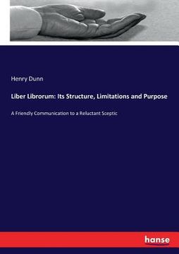 portada Liber Librorum: Its Structure, Limitations and Purpose: A Friendly Communication to a Reluctant Sceptic