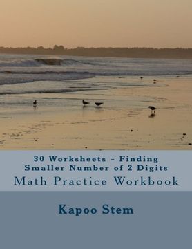 portada 30 Worksheets - Finding Smaller Number of 2 Digits: Math Practice Workbook (30 Days Math Smaller Numbers Series) (Volume 1) (in English)