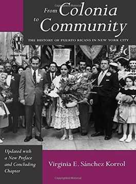 portada From Colonia to Community: The History of Puerto Ricans in New York City (LATINO IN AMERICAN SOCIETY AND CULTURE) (en Inglés)