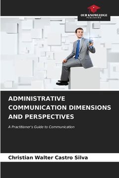 portada Administrative Communication Dimensions and Perspectives (en Inglés)