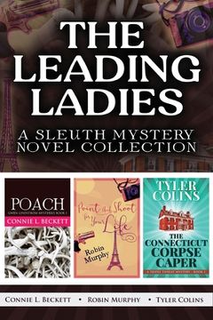 portada The Leading Ladies: A Sleuth Mystery Novel Collection (en Inglés)