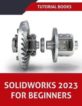 portada SOLIDWORKS 2023 For Beginners (COLORED) (in English)