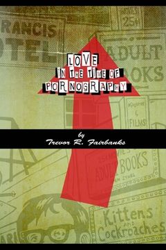 portada Love in the Time of Pornography: short stories (in English)