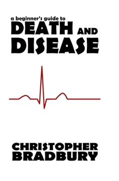 portada A Beginner's Guide to Death and Disease (en Inglés)