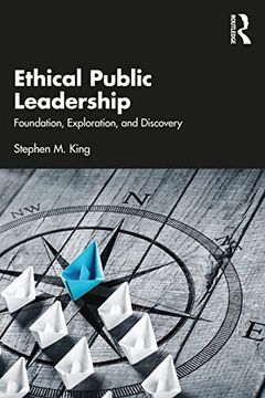 portada Ethical Public Leadership: Foundation, Exploration, and Discovery (in English)