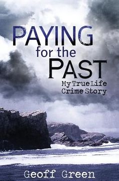 portada Paying for the Past: My true life crime story