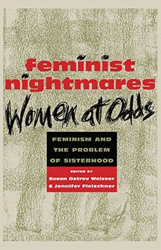 portada Feminist Nightmares: Women at Odds: Feminism and the Problems of Sisterhood 