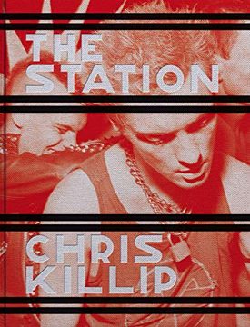 portada Chris Killip: The Station (en Inglés)