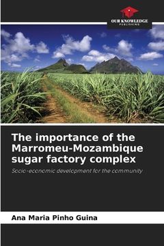 portada The importance of the Marromeu-Mozambique sugar factory complex