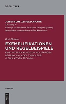 portada Exemplifikationen und Regelbeispiele: Eine Untersuchung zum 100-Jahrigen Beitrag von Adolf Wach zur "Legislativen Technik" (Schriftenreihe. (en Alemán)