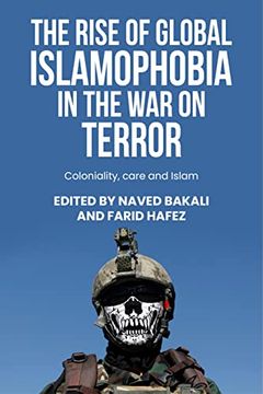 portada The Rise of Global Islamophobia in the war on Terror: Coloniality, Race, and Islam (in English)