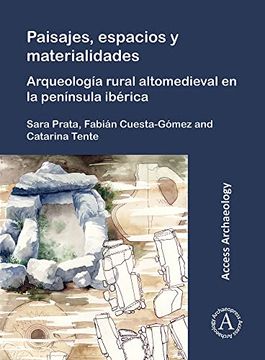 portada Paisajes, Espacios Y Materialidades: Arqueologia Rural Altomedieval En La Peninsula Iberica (in Spanish)